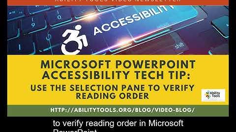 Ability Tools Tech Tip: Use the Selection Pane to Verify Reading Order in Microsoft PowerPoint
