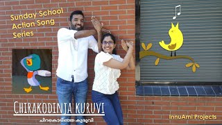 Video thumbnail of "Chirakodinja Kuruvi - Sunday School Action Song | #innuami #sundayschool #malayalamsongchristian"