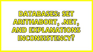 Databases: SET ARITHABORT, .NET, and explanations inconsistency?