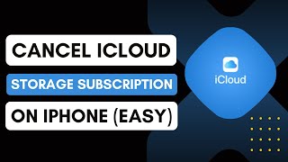 How To Cancel iCloud Storage Subscription On iPhone - Quick Guide
