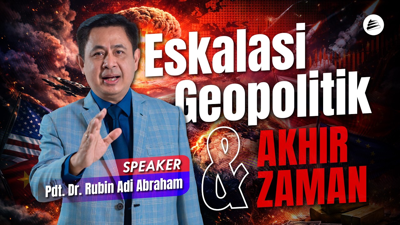 Eskalasi Geopolitik dan Akhir Zaman - Pdt. Dr. Rubin Adi Abraham (Mekarwangi 09.00)