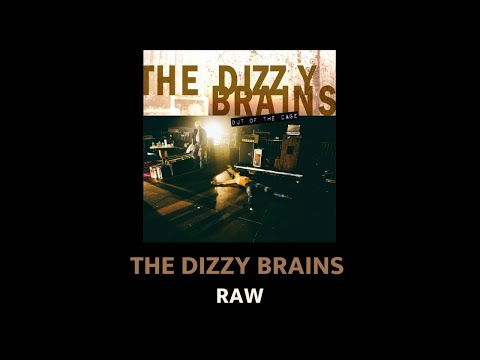 THE DIZZY BRAINS - Raw (Official Audio)