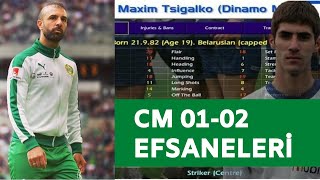 Championship Manager 01 02 Efsaneleri Maxim Tsigalko Kennedy Bakırcıoğlu Cm - Fm Wonderkidler