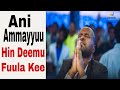 Ani Ammayyuu Hin Deemu Guutuu Isaa