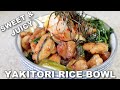 YAKITORI DONBURI rice bowl - how to make simple Japanese food recipe