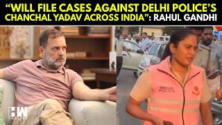 “Will File Cases Against Delhi Police’s Chanchal Yadav Across India”: Rahul Gandhi | Protesters
