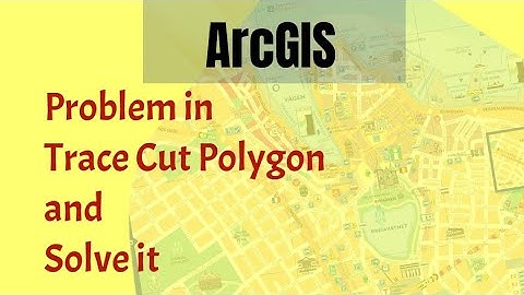 ArcGIS - Problem in Trace Cut Polygon and Solve it