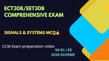 SIGNALS & SYSTEMS MCQ / EET308/ ECT308 / S6 EC/EE CCW KTU 2019 SCHEME