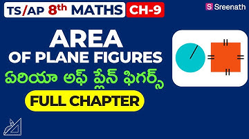 Area Of Plane Figures: Full Chapter in తెలుగు | TS/AP Class 8 Maths | Chapter 9 | Sreenath Academy