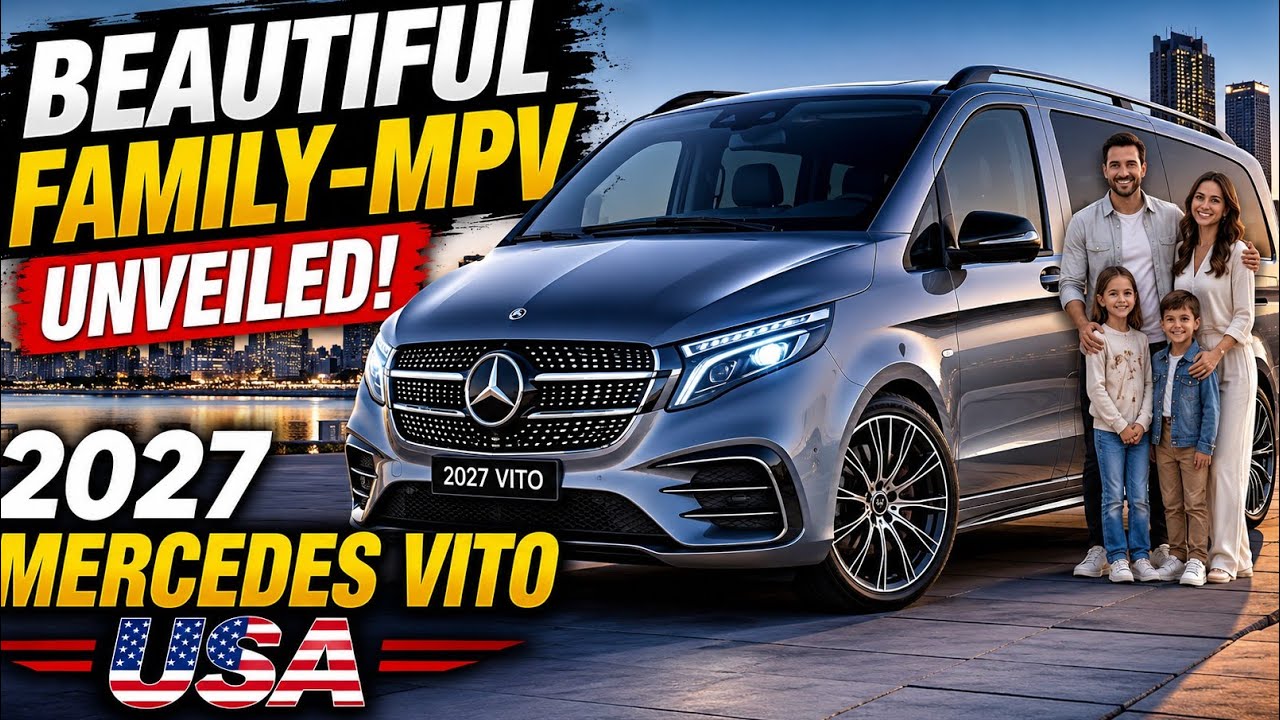 Beautiful Family MPV Unveiled! 2027 Mercedes Vito Finally Arrives