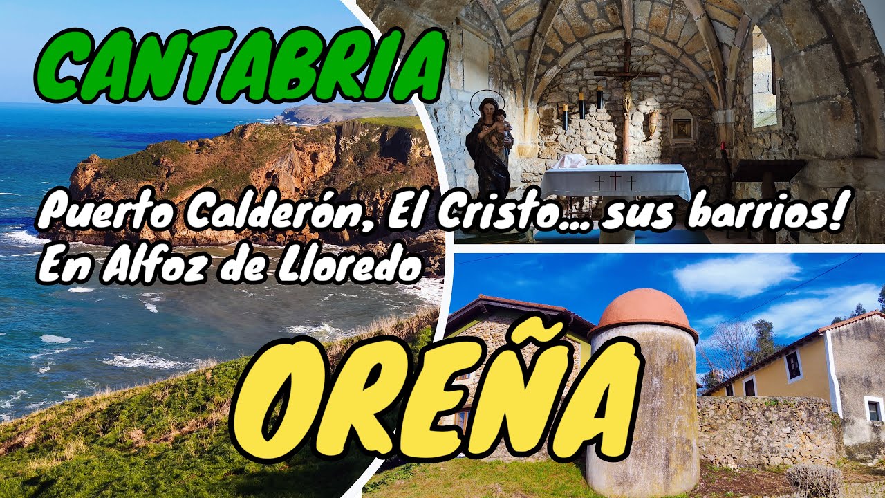 OREÑA. En Alfoz de Lloredo. Encanto costero. Un recorrido por su Patrimonio y Naturaleza. CANTABRIA.