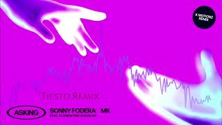 Sonny Fodera & MK - Asking (feat. Clementine Douglas) [Tiësto Remix]