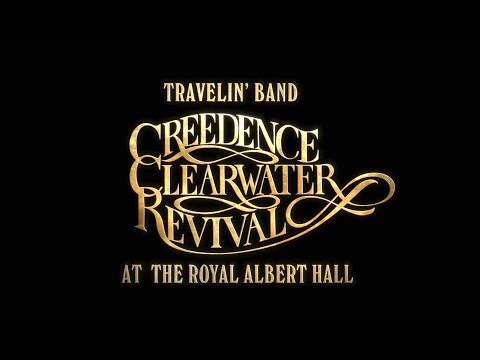 Travelin' Band: Creedence Clearwater Revival at the Royal Albert Hall (Official Film Trailer)