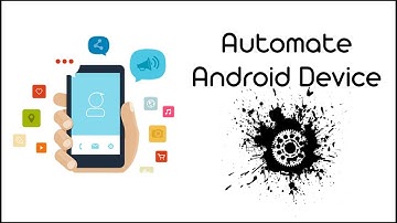 How to Completely Automate Your Android Device