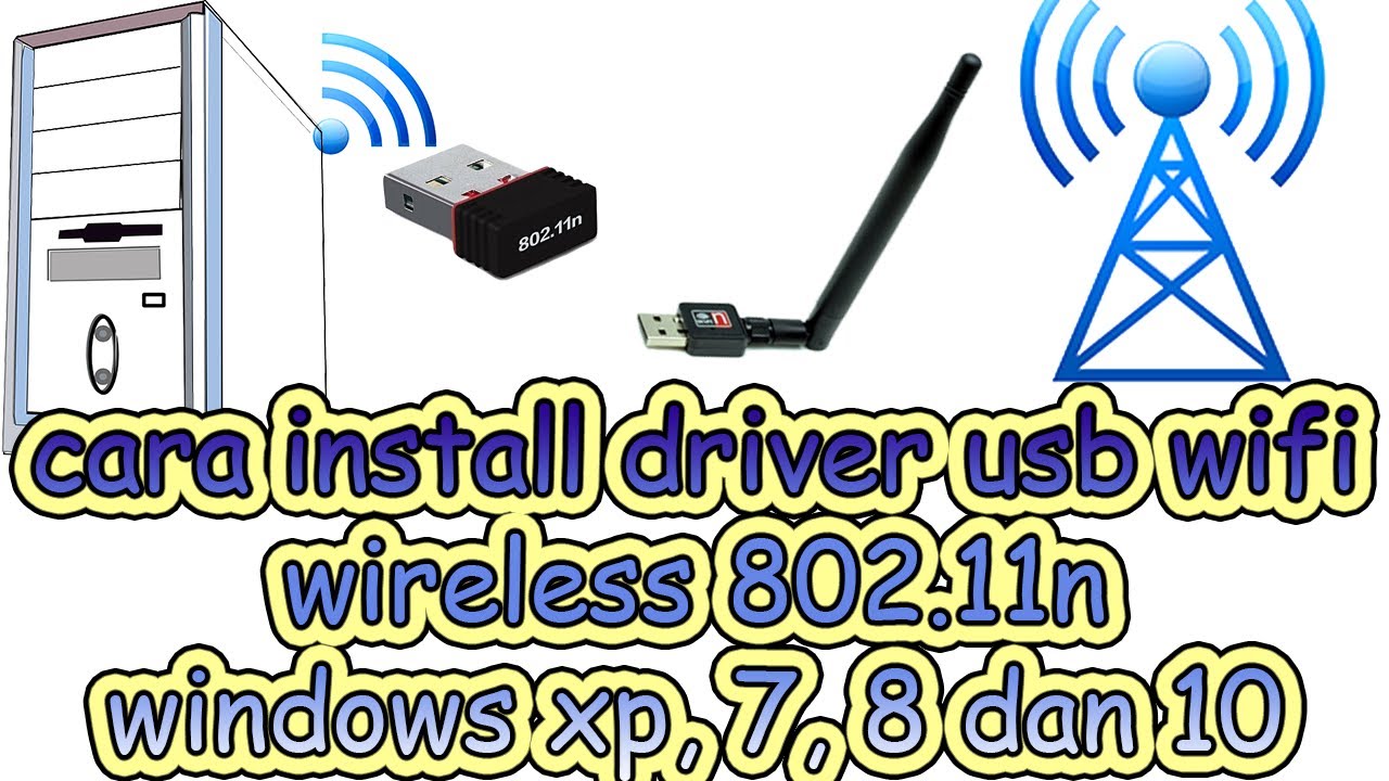 CARA INSTALL DRIVER USB WIFI WIRELESS 802.11N DI WINDOWS 32 ATAU 64 BIT UNTUK XP, 7, 8 DAN 10