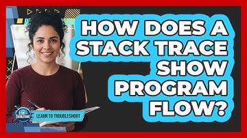 How Does a Stack Trace Show Program Flow?