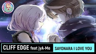 CLIFF EDGE feat jyA-Me - Sayonara I Love You (VIDEO LYRIC SUB INDONESIA)