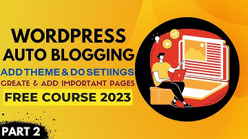 Add Theme & Do Settings | Create Important Pages | Wordpress Auto Blogging Course 2023 | Hunzii Tech