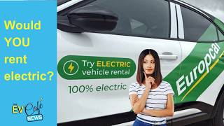 Europcar best electric vehicle rentals ever