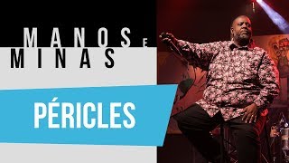 Manos e Minas | Péricles | 08/12/2018