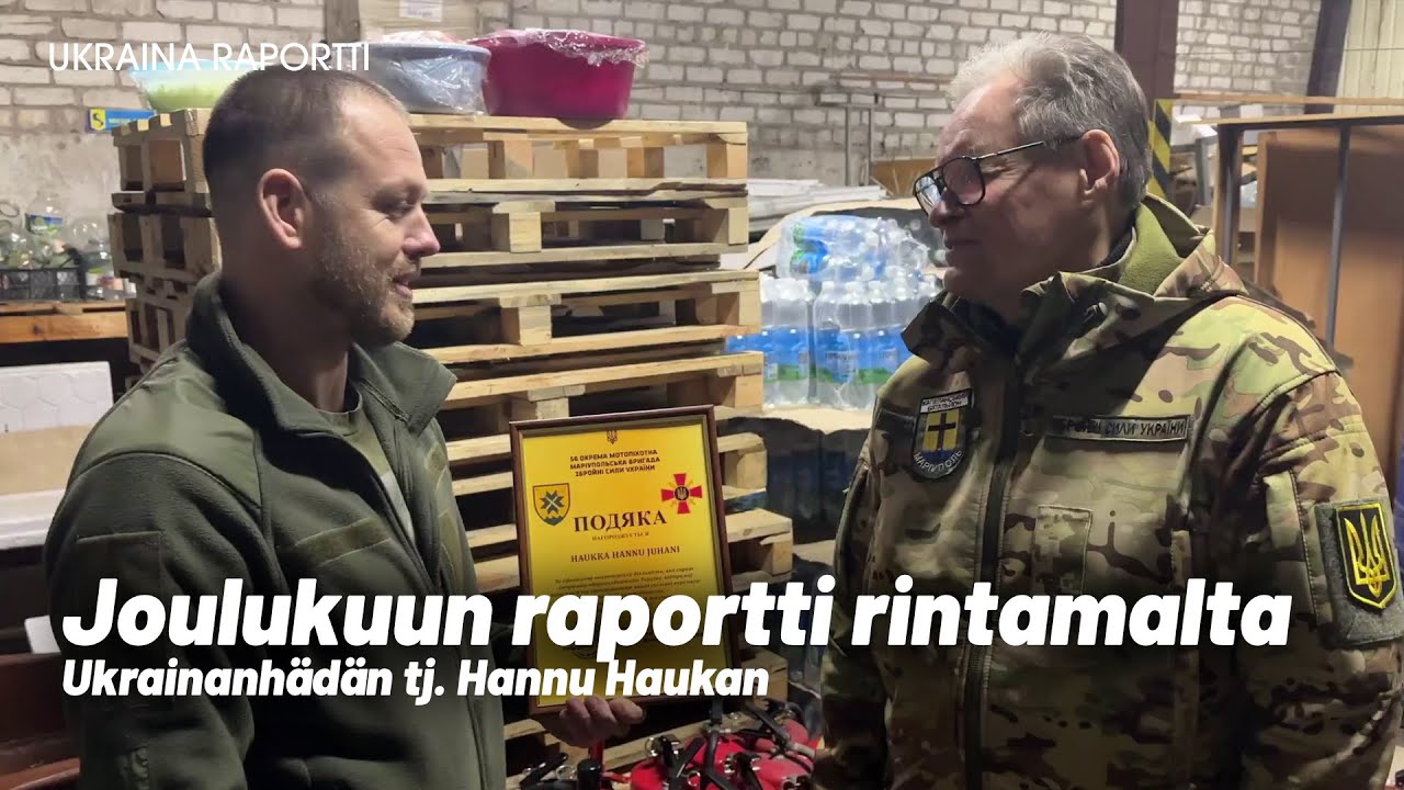 Joulukuun raportti rintamalta / Hannu Haukka / UKRAINA-RAPORTTI