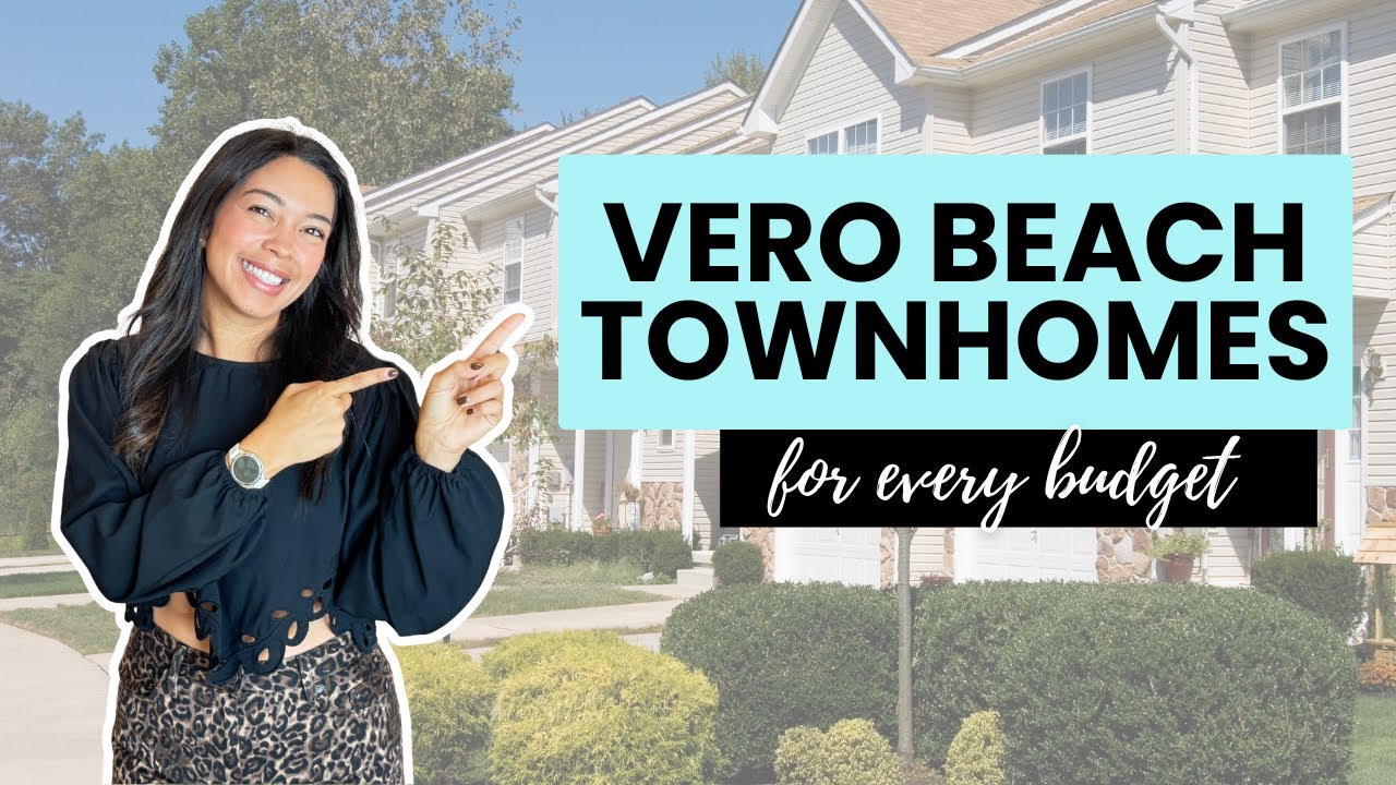 Best Townhomes in Vero Beach! My Top 4 Communities for Every Budget