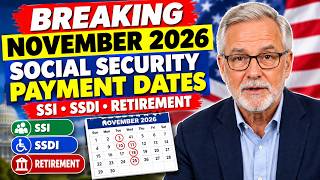 BREAKING: November 2026 Social Security Payment Schedule — SSI, SSDI & Retirement Benefits
