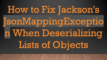 How to Fix Jackson
