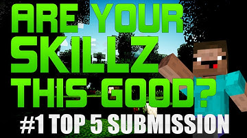 Are Your Skillz This Good? | #1 Top 5 Submission(Parody) | Community Upload