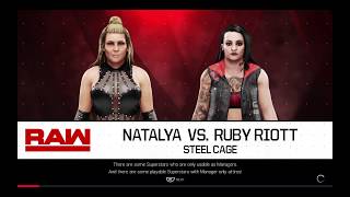 WWE 2K19 Natalya VS Ruby Riot 1 VS 1 Steel Cage Match