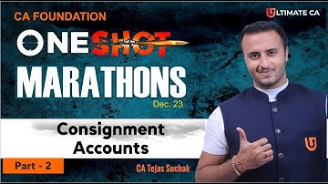 Consignment Accounts | Part 2/2 | One Shot Marathon | CA Foundation | December 23 | CA Tejas Suchak