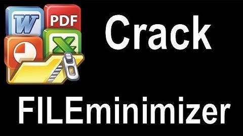FILEminimizer Crack Version - View Video Instructions