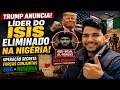 Trump Anuncia: Líder do ISIS Eliminado na Nigéria por Forças Conjuntas EUA-Brasil