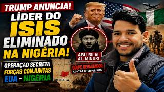 Trump Anuncia: Líder do ISIS Eliminado na Nigéria por Forças Conjuntas EUA-Brasil