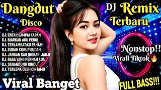 LATEST DISCO DANGDUT REMIX 🔥 SUPER VIRAL AND ADDICTIVE 🎵 TIKTOK VIRAL REMIX