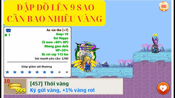 Ngọc Rồng Online | Đập Đồ Lên 9 Sao Cần Bao Nhiêu Vàng Là Đủ