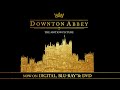 Downton Abbey | Trailer | Own it now on Digital, Blu-ray & DVD