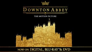 Downton Abbey | Trailer | Own it now on Digital, Blu-ray \& DVD