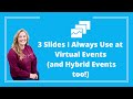 Event Producer Tip: 3 Graphics I Always Have for Virtual &amp; Hybrid Events