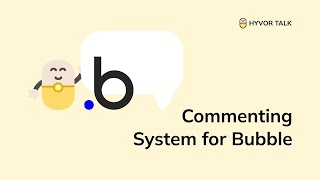 Add a Commenting System to Your Bubble App using Hyvor Talk