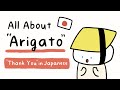 &quot;Thank You&quot; in Japanese! Arigato or Arigatou? Masu or Mashita?