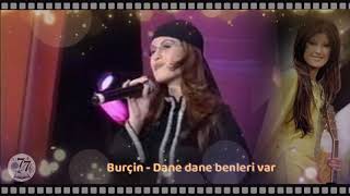 Burçin - Dane dane benleri var