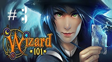 Wizard 101 - Full Gameplay Walkthrough - Part 3