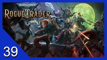 Profit in the Palace - Warhammer 40k: Rogue Trader - Let