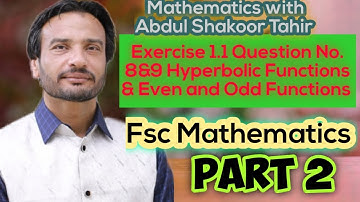 Exercise 1.1 Question No. 8&9 Hyperbolic Functions & Even and Odd Functions Math FSc Part 2
