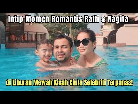 Intip Artis Raffi Ahmad dan Nagita Slavina di Liburan Mewah! #artis #intip #raffiahmad #nagita