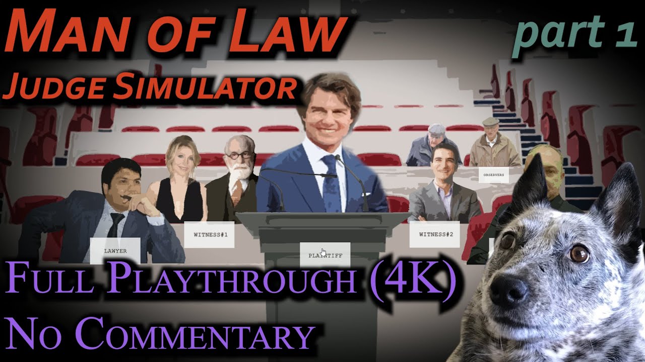 Man of Law Judge Simulator (part 1 4k no commentary) YouTube