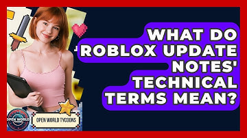 What Do Roblox Update Notes