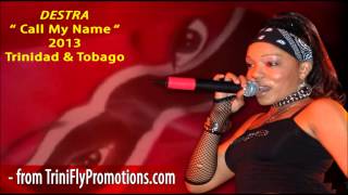 Destra 2013 - Call My Name