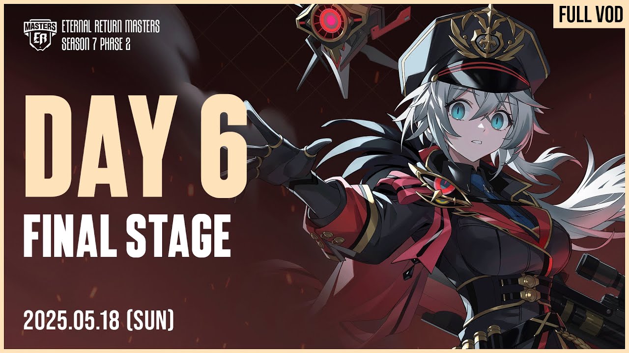 Full] ETERNAL RETURN MASTERS 2025 Season 7 Phase 2 : DAY 6 ‐ FINAL